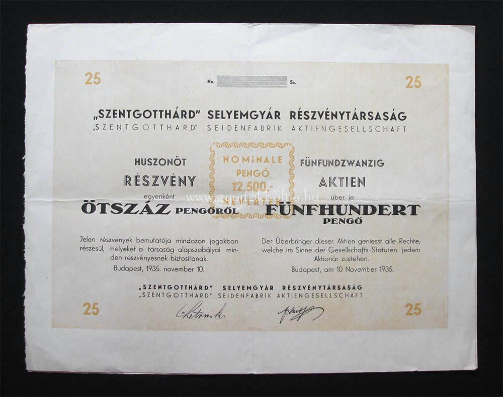 Szentgotthárd Selyemgyár részvény 25x500 pengõ 1935